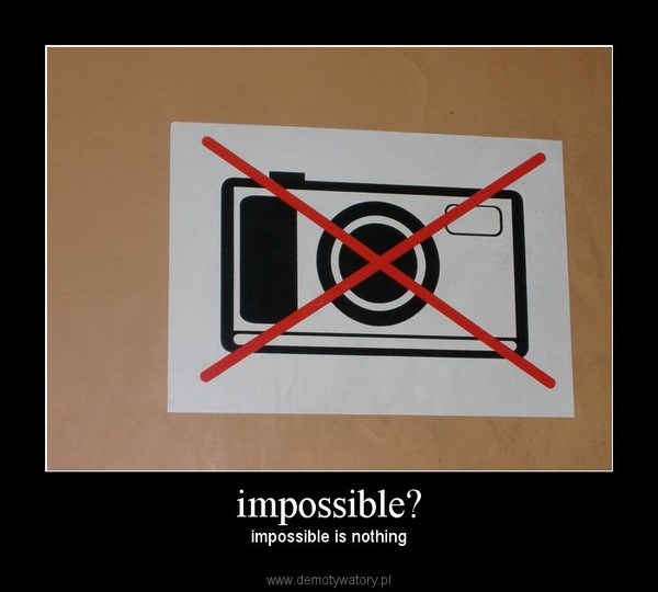 impossible?