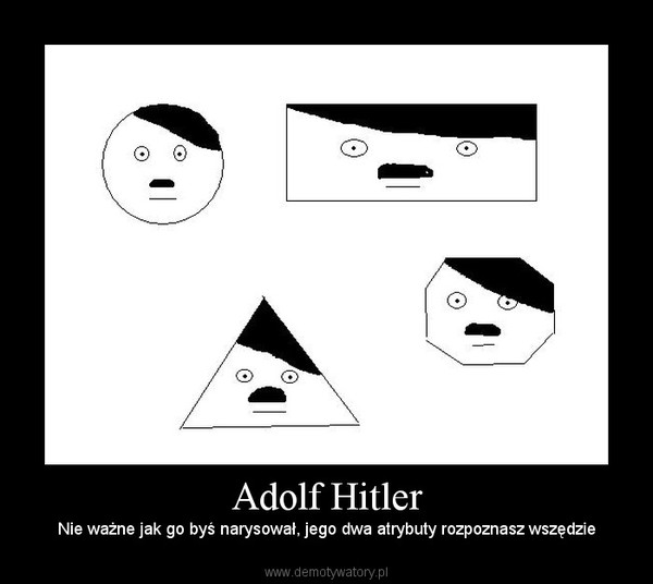 Adolf Hitler – Nie ważne jak go byś narysował, jego dwa atrybuty rozpoznasz wszędzie 