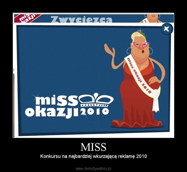 MISS – Konkursu na najbardziej wkurzającą reklamę 2010 