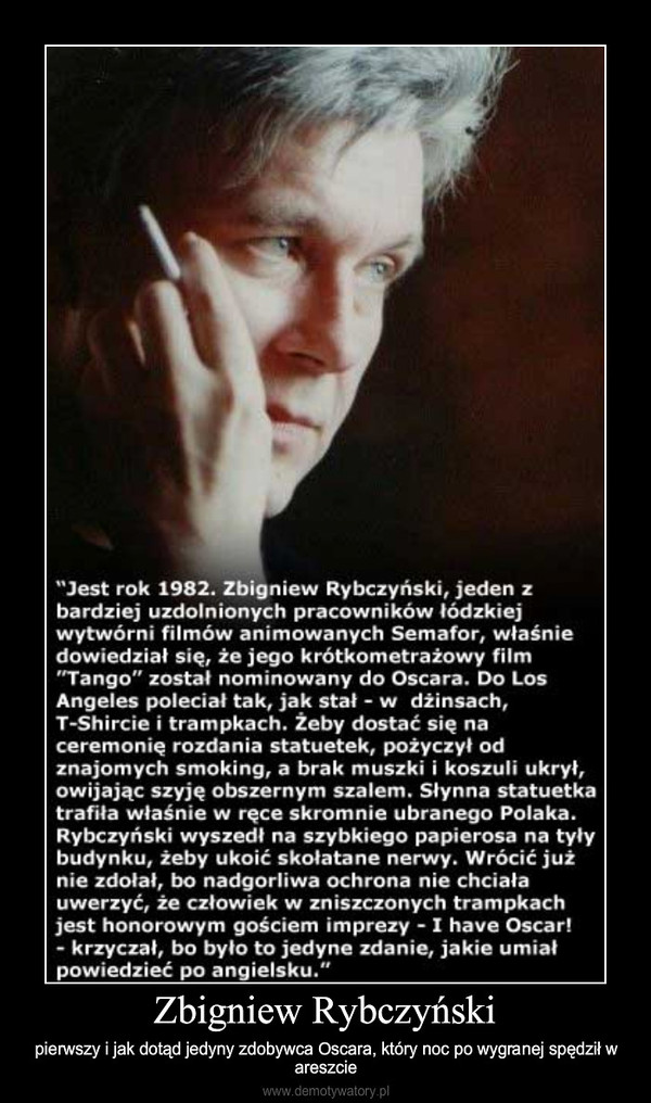 Zbigniew Rybczyński – pierwszy i jak dotąd jedyny zdobywca Oscara, który noc po wygranej spędził w areszcie 