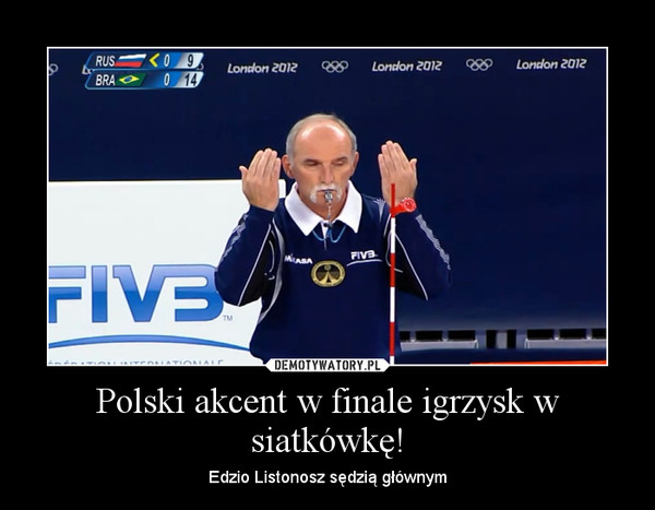 Polski akcent w finale igrzysk w siatkówkę!