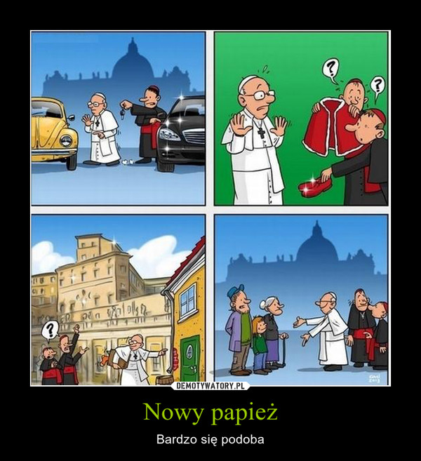 Nowy papież – Bardzo się podoba 