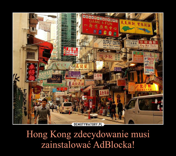 Hong Kong zdecydowanie musi zainstalować AdBlocka! –  
