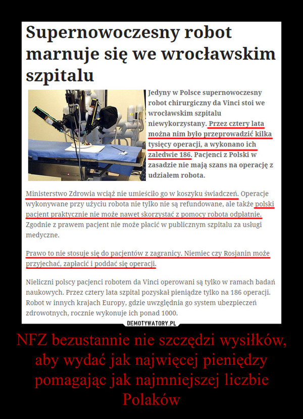 NFZ bezustannie nie szczędzi wysiłków, aby wydać jak najwięcej pieniędzy pomagając jak najmniejszej liczbie Polaków –  