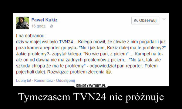 Tymczasem TVN24 nie próżnuje