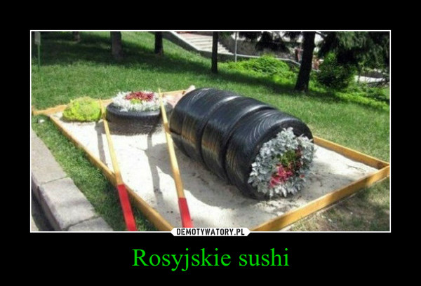 Rosyjskie sushi –  