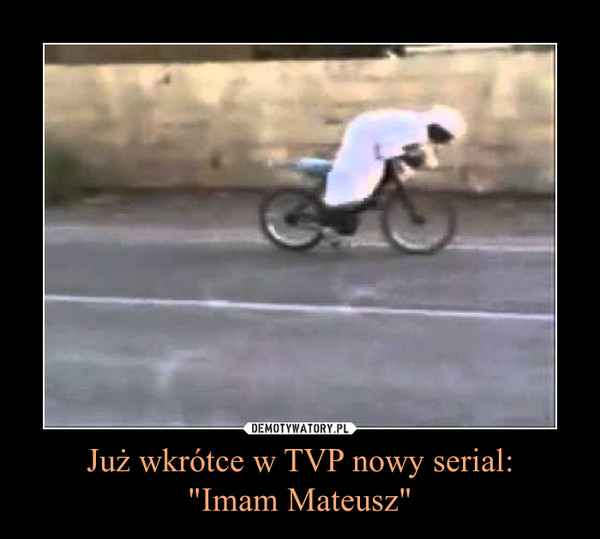 Już wkrótce w TVP nowy serial:"Imam Mateusz" –  