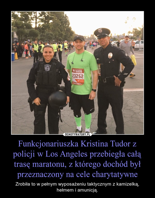 Funkcjonariuszka Kristina Tudor z policji w Los Angeles przebiegła całą trasę maratonu, z którego dochód był przeznaczony na cele charytatywne