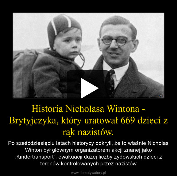 Historia Nicholasa Wintona - Brytyjczyka, który uratował 669 dzieci z rąk nazistów.