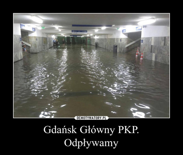 Gdańsk Główny PKP.Odpływamy –  