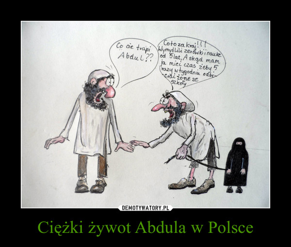 Ciężki żywot Abdula w Polsce –  