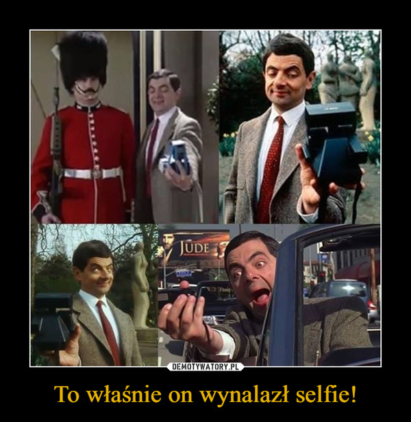 To właśnie on wynalazł selfie! –  