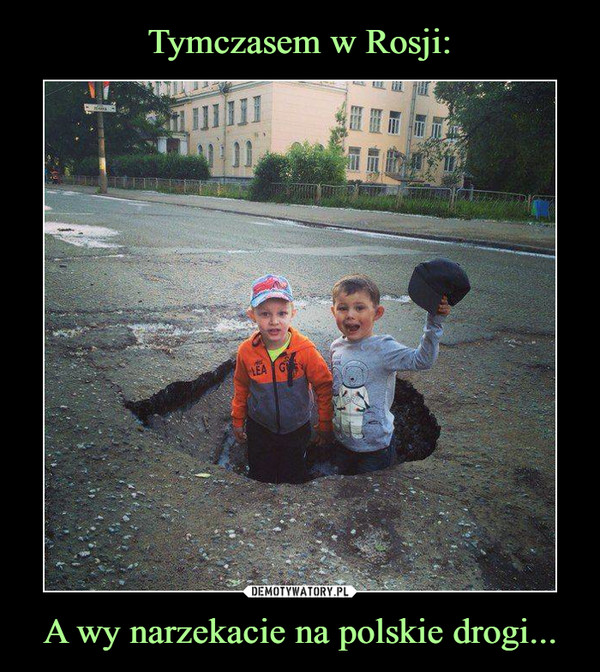 Tymczasem w Rosji: A wy narzekacie na polskie drogi...