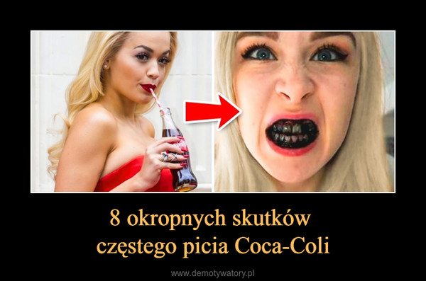 8 okropnych skutków częstego picia Coca-Coli –  