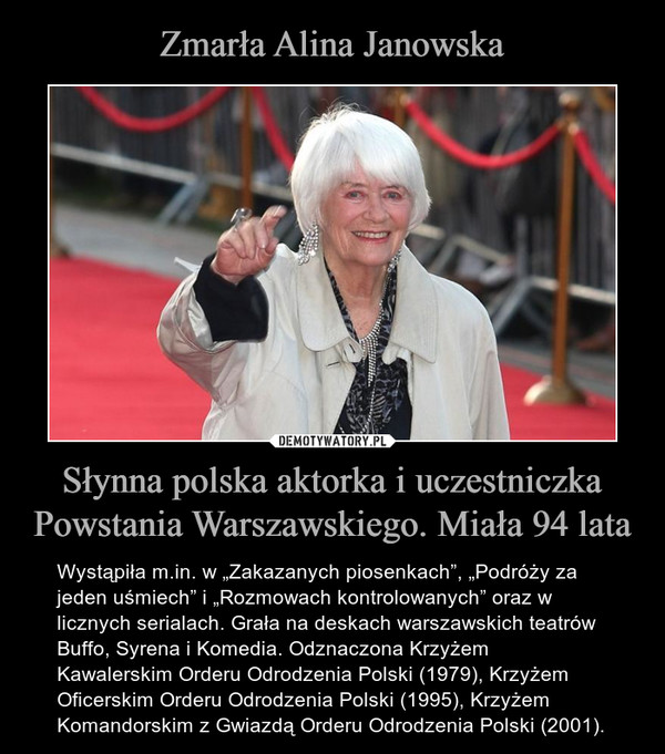 Zmarła Alina Janowska Słynna polska aktorka i uczestniczka Powstania Warszawskiego. Miała 94 lata