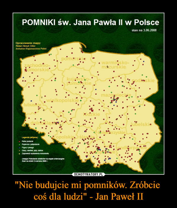 "Nie budujcie mi pomników. Zróbcie coś dla ludzi" - Jan Paweł II –  POMNIKI św. Jana Pawła II w Polsce