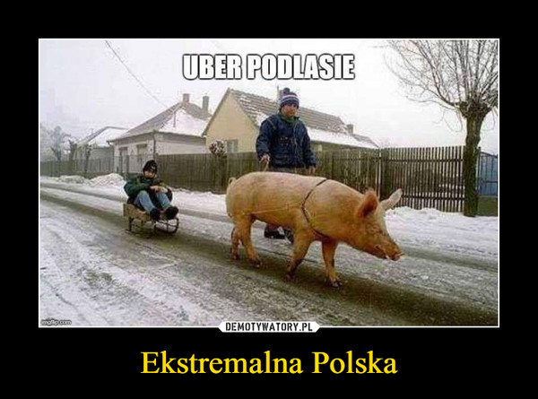 Ekstremalna Polska –  Uber Podlasie