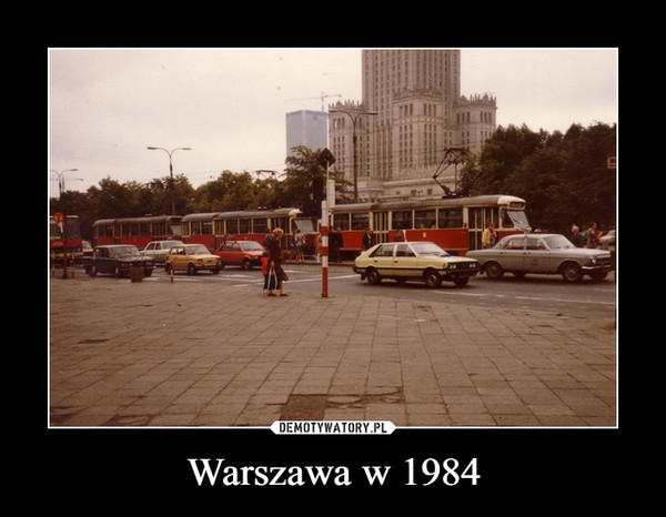 Warszawa w 1984 –  