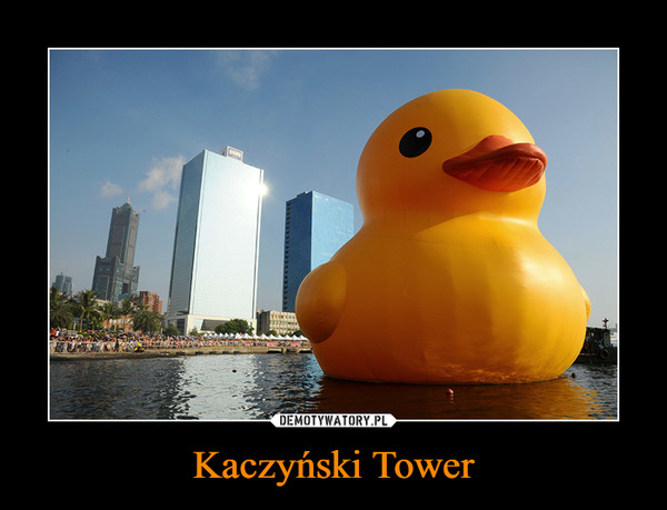 Kaczyński Tower –  