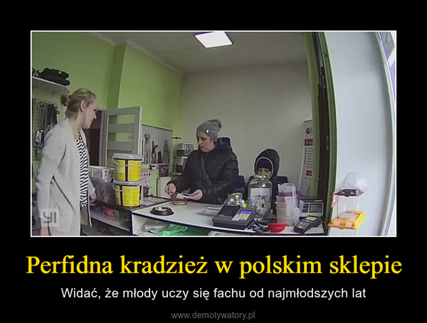 Perfidna kradzież w polskim sklepie – Widać, że młody uczy się fachu od najmłodszych lat 