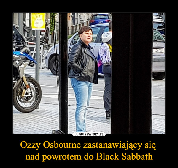 Ozzy Osbourne zastanawiający się 
nad powrotem do Black Sabbath