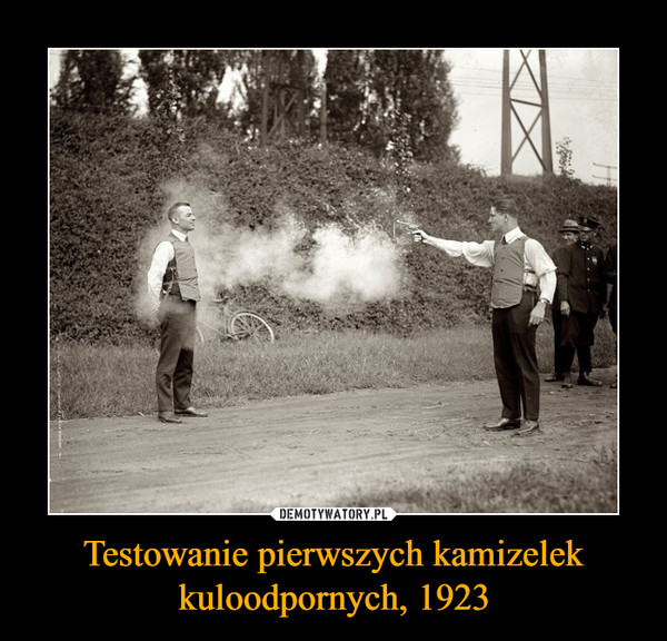 Testowanie pierwszych kamizelek kuloodpornych, 1923 –  