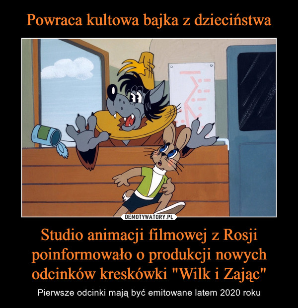 Studio animacji filmowej z Rosji poinformowało o produkcji nowych odcinków kreskówki "Wilk i Zając" – Pierwsze odcinki mają być emitowane latem 2020 roku 
