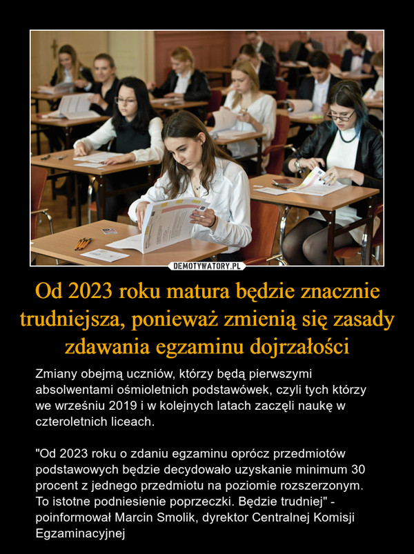 Od 2023 roku matura będzie znacznie trudniejsza, ponieważ zmienią się zasady zdawania egzaminu dojrzałości