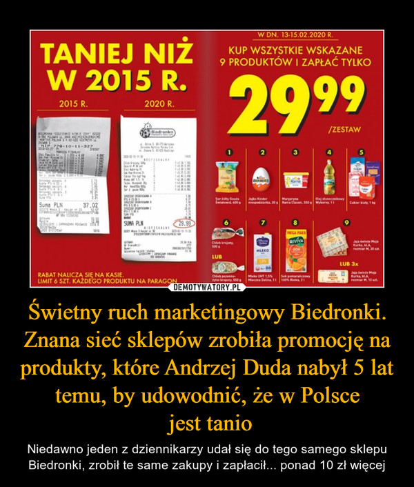 Świetny ruch marketingowy Biedronki. Znana sieć sklepów zrobiła promocję na produkty, które Andrzej Duda nabył 5 lat temu, by udowodnić, że w Polsce
 jest tanio