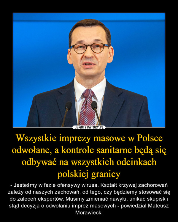Wszystkie imprezy masowe w Polsce odwołane, a kontrole sanitarne będą się odbywać na wszystkich odcinkach polskiej granicy