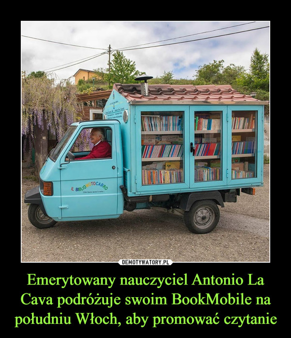 Emerytowany nauczyciel Antonio La Cava podróżuje swoim BookMobile na południu Włoch, aby promować czytanie –  