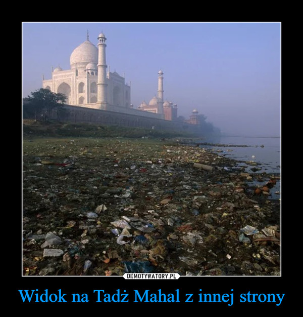 Widok na Tadż Mahal z innej strony