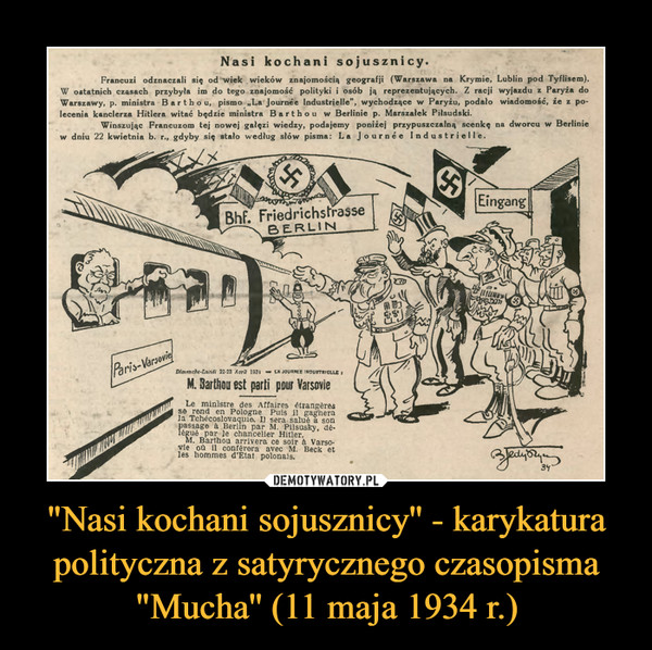 "Nasi kochani sojusznicy'' - karykatura polityczna z satyrycznego czasopisma "Mucha'' (11 maja 1934 r.) –  