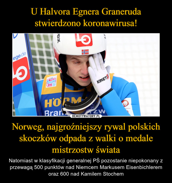 U Halvora Egnera Graneruda stwierdzono koronawirusa! Norweg, najgroźniejszy rywal polskich skoczków odpada z walki o medale mistrzostw świata