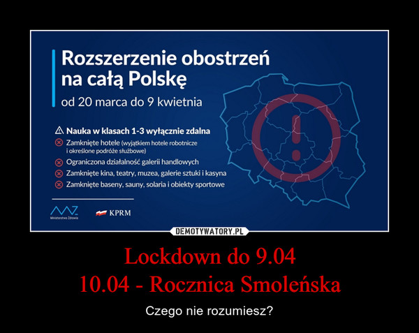 Lockdown do 9.0410.04 - Rocznica Smoleńska – Czego nie rozumiesz? 