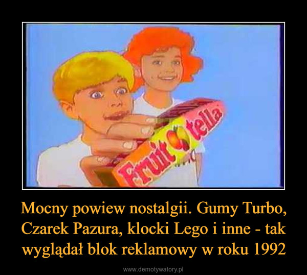 Mocny powiew nostalgii. Gumy Turbo, Czarek Pazura, klocki Lego i inne - tak wyglądał blok reklamowy w roku 1992 –  