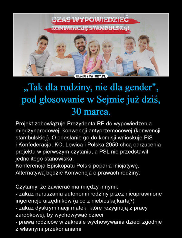 „Tak dla rodziny, nie dla gender",
pod głosowanie w Sejmie już dziś,
30 marca.