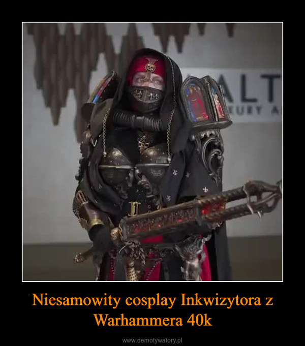 Niesamowity cosplay Inkwizytora z Warhammera 40k –  