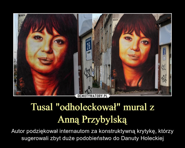 Tusal "odholeckował" mural zAnną Przybylską – Autor podziękował internautom za konstruktywną krytykę, którzy sugerowali zbyt duże podobieństwo do Danuty Holeckiej 