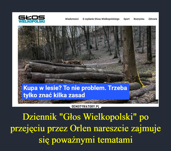 Dziennik "Głos Wielkopolski" po przejęciu przez Orlen nareszcie zajmuje się poważnymi tematami