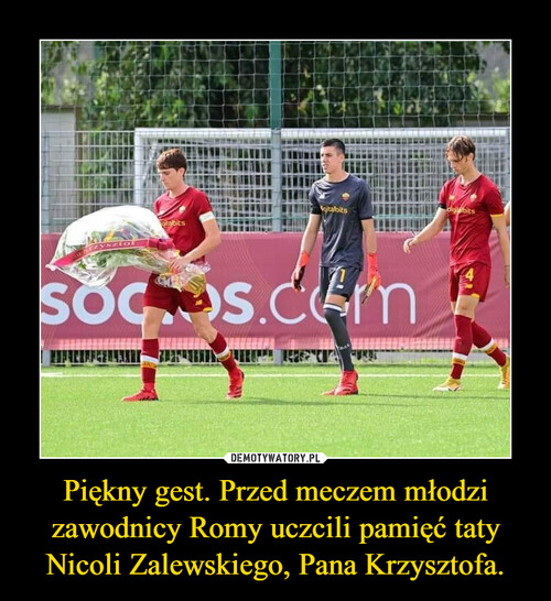 Piękny gest. Przed meczem młodzi zawodnicy Romy uczcili pamięć taty Nicoli Zalewskiego, Pana Krzysztofa.