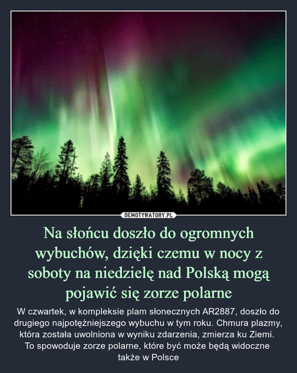 Na słońcu doszło do ogromnych wybuchów, dzięki czemu w nocy z soboty na niedzielę nad Polską mogą pojawić się zorze polarne