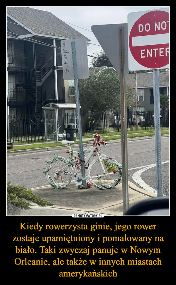 Kiedy rowerzysta ginie, jego rower zostaje upamiętniony i pomalowany na biało. Taki zwyczaj panuje w Nowym Orleanie, ale także w innych miastach amerykańskich –  