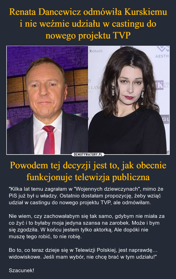Renata Dancewicz odmówiła Kurskiemu i nie weźmie udziału w castingu do nowego projektu TVP Powodem tej decyzji jest to, jak obecnie funkcjonuje telewizja publiczna