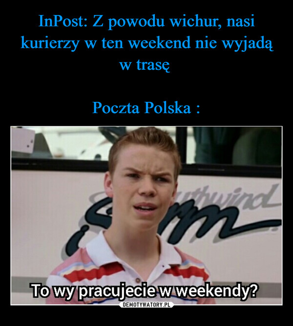 InPost: Z powodu wichur, nasi kurierzy w ten weekend nie wyjadą w trasę 

Poczta Polska :