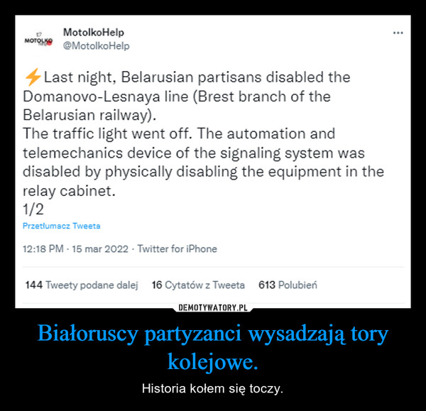 Białoruscy partyzanci wysadzają tory kolejowe. – Historia kołem się toczy. 