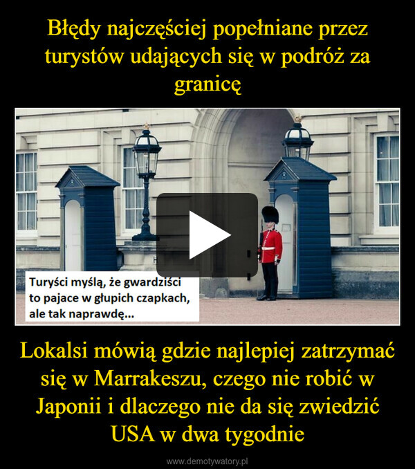 Lokalsi mówią gdzie najlepiej zatrzymać się w Marrakeszu, czego nie robić w Japonii i dlaczego nie da się zwiedzić USA w dwa tygodnie –  