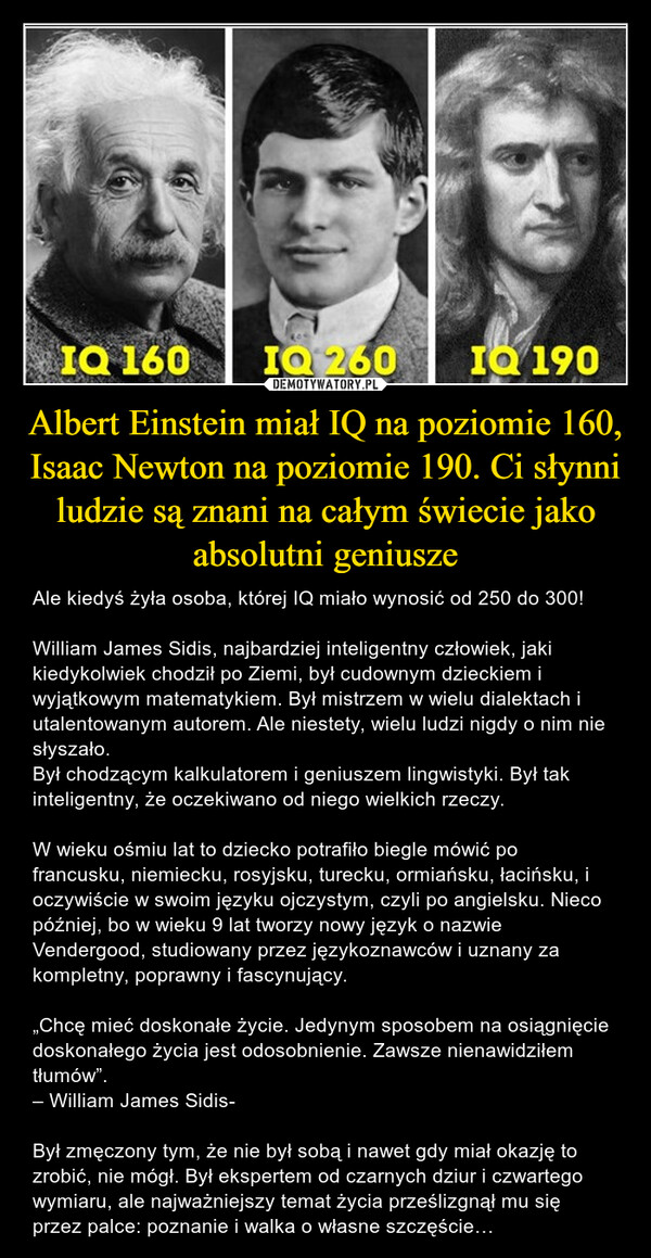 Albert Einstein miał IQ na poziomie 160, Isaac Newton na poziomie 190. Ci słynni ludzie są znani na całym świecie jako absolutni geniusze