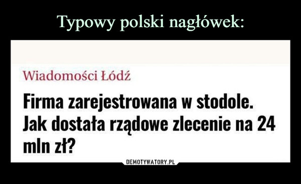  –  Wiadomości ŁódźFirma zarejestrowana w stodole.Jak dostała rządowe zlecenie na 24mln zł?