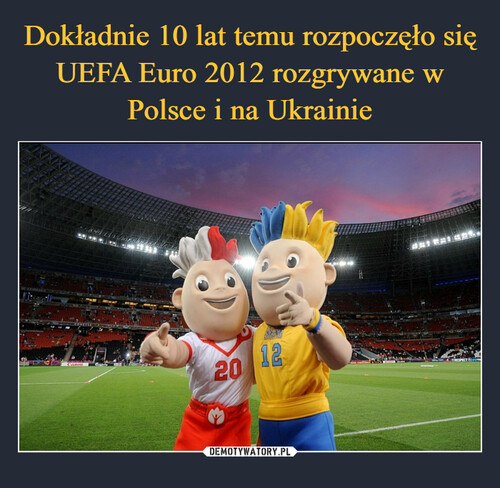 Dokładnie 10 lat temu rozpoczęło się UEFA Euro 2012 rozgrywane w Polsce i na Ukrainie
